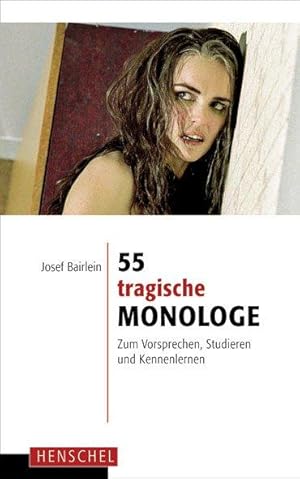 Bild des Verkufers fr 55 tragische Monologe zum Verkauf von moluna