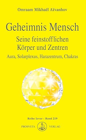 Bild des Verkufers fr Geheimnis Mensch. Seine feinstofflichen Koerper und Zentren zum Verkauf von moluna