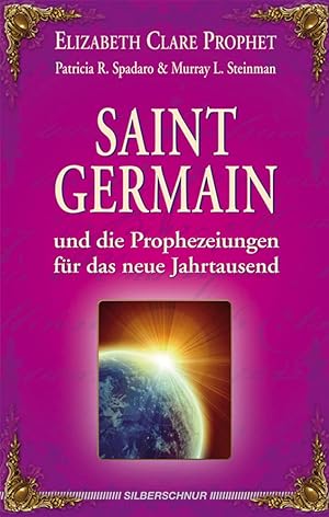 Bild des Verkufers fr Saint Germain und die Prophezeiungen fr das neue Jahrtausend zum Verkauf von moluna