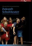 Seller image for Zukunft Schultheater for sale by moluna