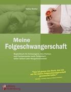 Meine Folgeschwangerschaft - Begleitbuch für Schwangere, ihre Partner und Fachpersonen nach Fehlg...