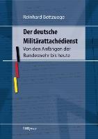 Bild des Verkufers fr Der deutsche Militaerattachdienst zum Verkauf von moluna