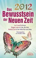 Seller image for 2012 - Das Bewusstsein der Neuen Zeit for sale by moluna