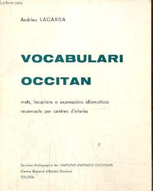 Bild des Verkufers fr Vocabulari occitan.Mots, locucions e expressions idiomaticas recampats per centres d'inters zum Verkauf von Le-Livre