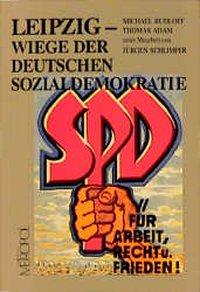 Bild des Verkufers fr Leipzig - Wiege der deutschen Sozialdemokratie zum Verkauf von moluna