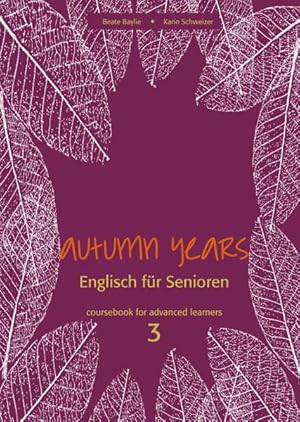 Imagen del vendedor de Autumn Years for Advanced Learners. Coursebook a la venta por moluna