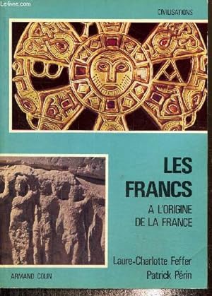Image du vendeur pour Les francs  l'origine de la France mis en vente par Le-Livre