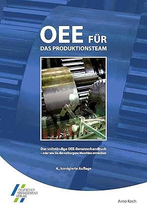 Bild des Verkufers fr OEE fr das Produktionsteam. Das vollstaendige OEE-Benutzerhandbuch zum Verkauf von moluna