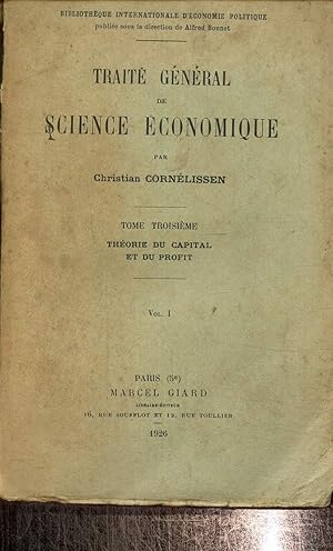 Bild des Verkufers fr Trait gnral de science conomique, tome 3, vol 1: thorie du capital et du profit zum Verkauf von Le-Livre