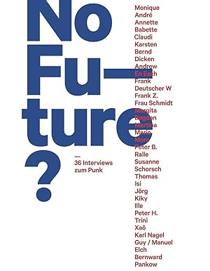 Seller image for No Future? 36 Interviews zum Punk for sale by moluna