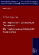 Bild des Verkufers fr The Fragilisation of Sociostructural Components/Die Fragilisierung soziostruktureller Komponenten zum Verkauf von moluna