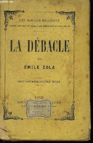 Image du vendeur pour La dbacle (Les Rougon-Macquart, Histoire naturelle et sociale d'une famille sous le Second Empire) mis en vente par Le-Livre