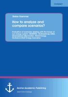 Seller image for How to analyze and compare scenarios? Evaluation of scenarios dealing with the future of our energy system: DESERTEC, EU-Roadmap 2050, Greenpeace [R]evolution, World Energy Outlook & Shell Energy Scenarios for sale by moluna