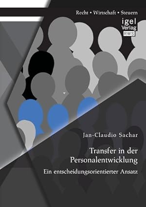 Imagen del vendedor de Transfer in der Personalentwicklung: Ein entscheidungsorientierter Ansatz a la venta por moluna