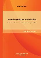 Seller image for Imaginaere Gefaehrten im Kindesalter: Positive Funktionen aus entwicklungspsychologischer Sicht for sale by moluna