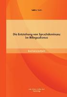 Seller image for Die Entstehung von Sprachdominanz im Bilingualismus for sale by moluna