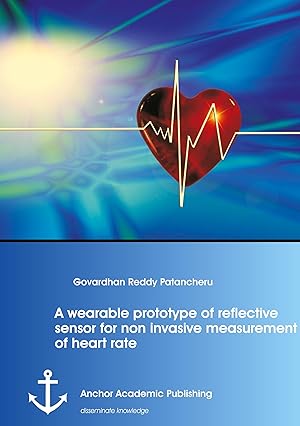 Immagine del venditore per A wearable prototype of reflective sensor for non invasive measurement of heart rate venduto da moluna