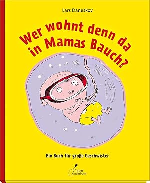 Bild des Verkufers fr Wer wohnt denn da in Mamas Bauch? zum Verkauf von moluna