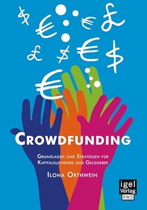 Immagine del venditore per Crowdfunding: Grundlagen und Strategien fr Kapitalsuchende und Geldgeber venduto da moluna