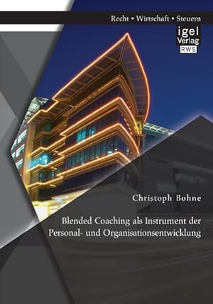 Imagen del vendedor de Blended Coaching als Instrument der Personal- und Organisationsentwicklung a la venta por moluna