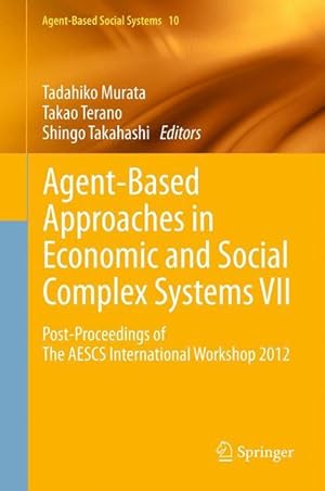 Seller image for Agent-Based Approaches in Economic and Social Complex Systems VII for sale by moluna