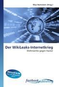 Seller image for Der WikiLeaks-Internetkrieg for sale by moluna