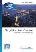 Seller image for Die groessten Jesus-Statuen for sale by moluna