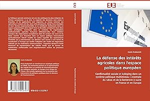 Imagen del vendedor de La dfense des intrts agricoles dans l espace politique europen a la venta por moluna