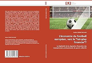 Bild des Verkufers fr L conomie du football europen, vers le fair-play financier ? zum Verkauf von moluna