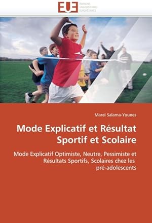 Imagen del vendedor de Mode Explicatif et Rsultat Sportif et Scolaire a la venta por moluna