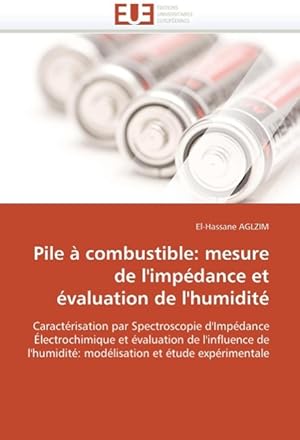 Seller image for Pile  combustible: mesure de l impdance et valuation de l humidit for sale by moluna