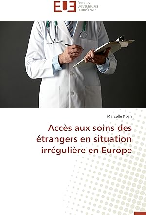 Seller image for Accs aux soins des trangers en situation irrgulire en Europe for sale by moluna
