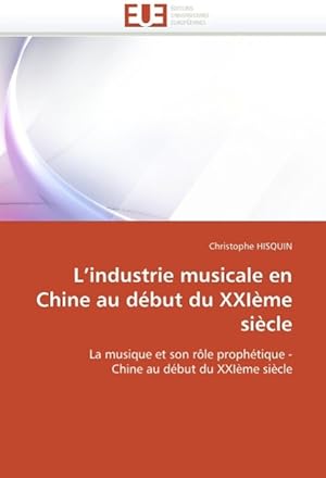 Seller image for L industrie musicale en Chine au dbut du XXIme sicle for sale by moluna