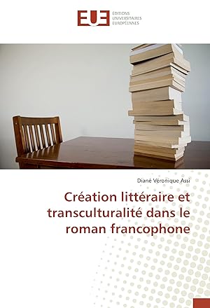 Imagen del vendedor de Cration littraire et transculturalit dans le roman francophone a la venta por moluna