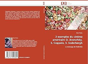 Image du vendeur pour 3 exemples du cinma amricain: D. Aronofsky, S. Coppola, S. Soderbergh mis en vente par moluna