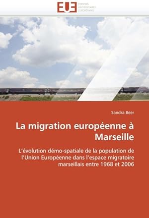 Bild des Verkufers fr La migration europenne  Marseille zum Verkauf von moluna