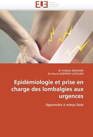 Bild des Verk�ufers f�r Epid�miologie et prise en charge des lombalgies aux urgences zum Verkauf von moluna