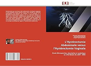 Image du vendeur pour L Hystrectomie Abdominale versus l Hystrectomie Vaginale mis en vente par moluna