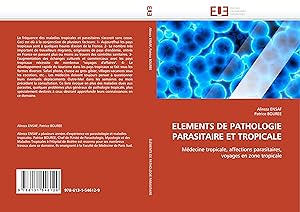 Bild des Verkufers fr ELEMENTS DE PATHOLOGIE PARASITAIRE ET TROPICALE zum Verkauf von moluna