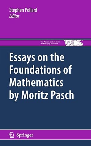 Immagine del venditore per Essays on the Foundations of Mathematics by Moritz Pasch venduto da moluna