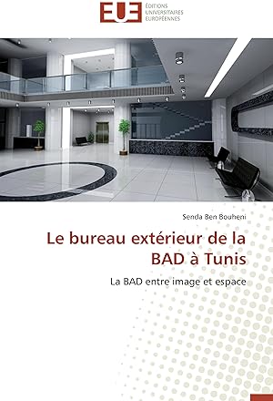 Bild des Verkufers fr Le bureau extrieur de la BAD  Tunis zum Verkauf von moluna