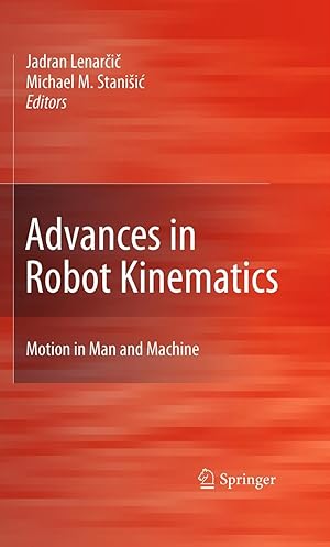 Image du vendeur pour Advances in Robot Kinematics: Motion in Man and Machine mis en vente par moluna