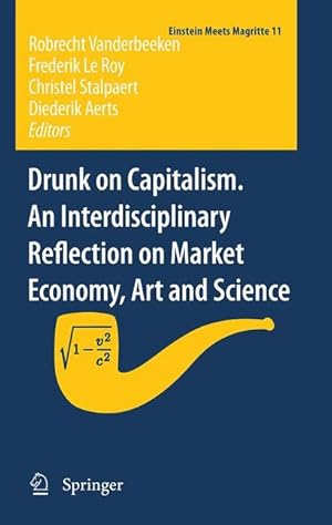 Seller image for Drunk on Capitalism. An interdisciplinary reflection on Market Economy, Art and Science for sale by moluna