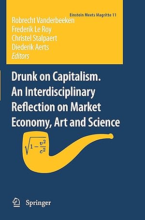 Seller image for Drunk on Capitalism. An Interdisciplinary Reflection on Market Economy, Art and Science for sale by moluna