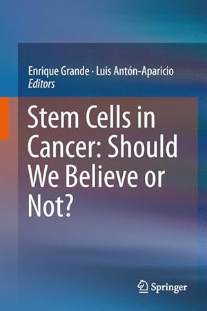 Seller image for Stem Cells in Cancer: Should We Believe or Not? for sale by moluna