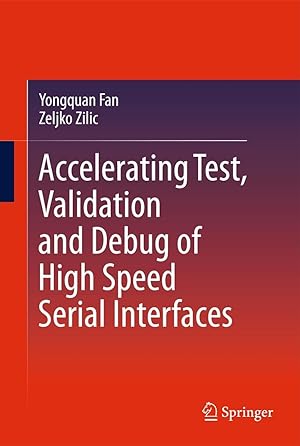 Seller image for Accelerating Test, Validation and Debug of High Speed Serial Interfaces for sale by moluna