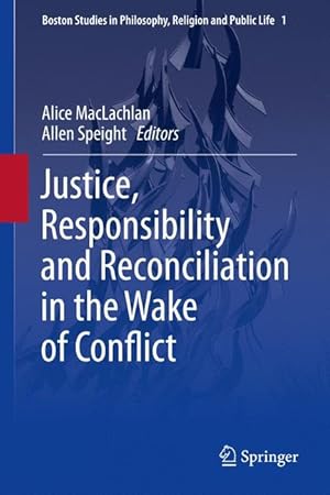 Image du vendeur pour Justice, Responsibility and Reconciliation in the Wake of Conflict mis en vente par moluna