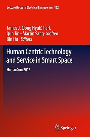 Imagen del vendedor de Human Centric Technology and Service in Smart Space a la venta por moluna