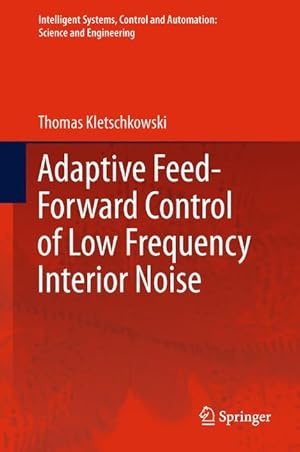 Seller image for Adaptive Feed-Forward Control of Low Frequency Interior Noise for sale by moluna