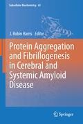 Image du vendeur pour Protein Aggregation and Fibrillogenesis in Cerebral and Systemic Amyloid Disease mis en vente par moluna